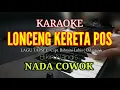 Download Lagu KARAOKE LONCENG KERETA POS NADA COWOK [ LIRIK ] LAGU TAPSEL Cipt Bahraini Lubis ( Odang's )