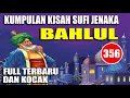 Lagu KUMPULAN KISAH SUFI JENAKA BAHLUL - HUMOR SUFI