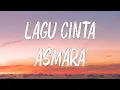 Download Lagu Lagu Cinta - Asmara Band (Lirik)