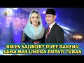 Lagu NIKEN SALINDRY DUET BARENG SAMA MAS LINDRA BUPATI TUBAN