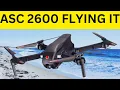 Ascend ASC 2600 Drone Test Flight and