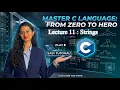 C Programming Part 11 Strings Full C Course