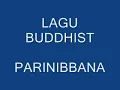 Download Lagu Lagu Buddhis - Parinibbana (Bahasa Indonesia)