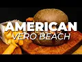 Vero Beach s TOP AMERICAN RESTAURANTS Ultimate Food Tour in Vero Beach Florida