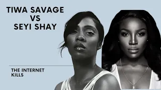 tiwa savage vs seyi shay the internet kills