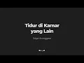 Lagu Tidur di Kamar yang Lain - Edgar Aronggear | lirik