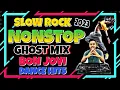 Download Lagu The Ultimate Slow Rock Dance Party: Nonstop Ghostmix Bon Jovi Remix.
