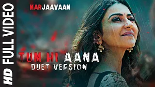 Full Video Tum Hi Aana Duet Version Riteish D Sidharth M Tara S Jubin Nautiyal Dhvani Bhanushali 