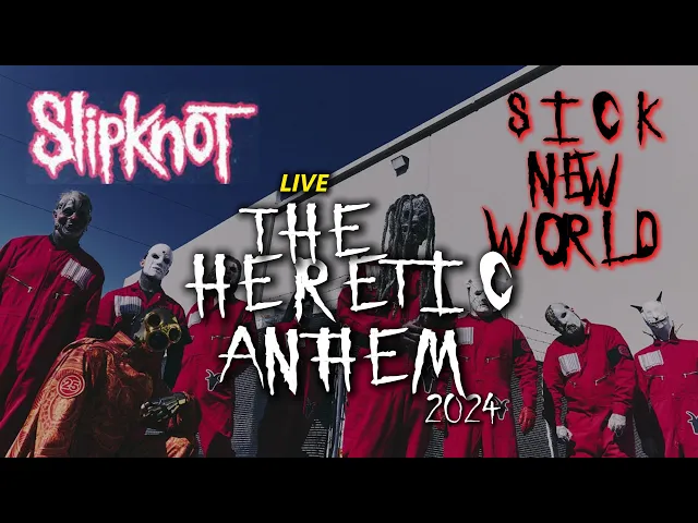 Download MP3 Slipknot - The Heretic Anthem (Live Sick New World Festival 2024)