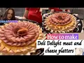 Let s make a Deli Delight meat and cheese platters with Talapocca