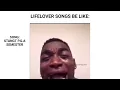 Lifelover songs be like: