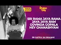 Download Lagu 2215 - Sri Rama Jaya Rama Jaya Jaya Ram Govinda Gopala Hey Ghanashyam | Sri Sathya Sai Bhajans