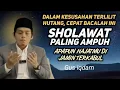 Lagu DALAM KEADAAN KESUSAHAN BANYAK HUTANG || CEPATLAH BACA INI - SHOLAWAT PALING AMPUH - GUS IQDAM