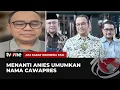 Menanti Anies Tentukan Cawapres | AKIP tvOne