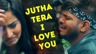 Sucha Yaar || JUTHA TERA I LOVE YOU - PUNJABI SONG 2021