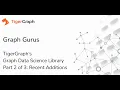 Graph Gurus Data Science Library Series Part 2 Recent Additions