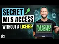 How To Get MLS Access For Investors WITHOUT A License