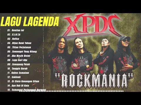 Download MP3 XPDC Full Album || Lagu XPDC Leganda || Hentian Ini, C.I.N.T.A || Lagu Rock Kapak Terpilih 90an