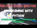 IMP MCQs on Programming With Python Python Operators and Control Flow Statment