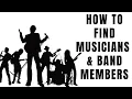 How To Find Musicians Band Members and how to Network - 9 Ways