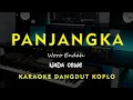 Lagu PANJANGKA // Woro Endah // KARAOKE DANGDUT KOPLO NADA CEWE ( FEMALE )