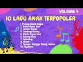 Download Lagu 10 Lagu Anak Terpopuler - Volume 4