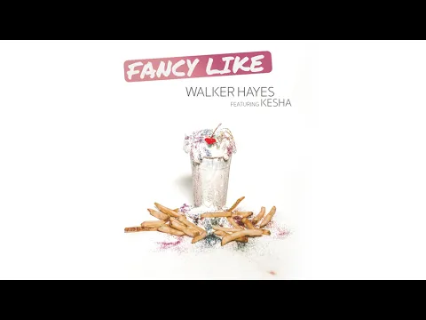 Download MP3 Walker Hayes - Fancy Like feat. Kesha (Audio)