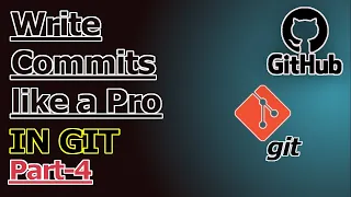 How to Write Better Git Commit Messages Git GitHub Tutorial Part-4