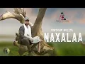 Lagu Sinishaw Muleta - NAXALAA -  New Ethiopian  Afaan Oromo Music video 2023 (Official Video)