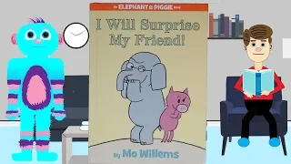 Download I Will Surprise my Friend  By Mo Willems Read Aloud an Elephant and Piggie Book MP3