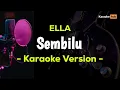 Download Lagu Ella - Sembilu ( Karaoke Version )
