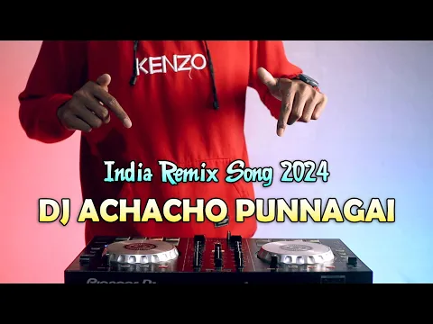 Download MP3 DJ INDIA REMIX | Achacho Punnagai Terbaru 2024