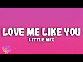 Download Lagu Little Mix - Love Me Like You