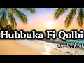 Lagu Hubbuka Fi Qolbi - ikky fahlevii viral tiktok