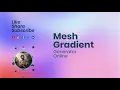 Online Mesh Gradient Generator