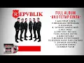 Download Lagu Repvblik - Full Album Aku Tetap Cinta 