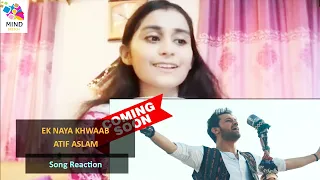 Download Ik Naya Khuwab | Atif Aslam | Reaction MP3