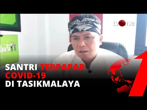 287 Santri di Tasikmalaya Positif Terinfeksi Covid-19 | tvOne