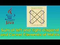 Sum of Left and Right Diagonal Element of Matrix in Java MCS-024
