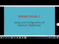 Session 2 - Selenium WebDriver Setup and Configuration