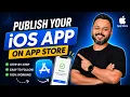 How To Publish iOS App on Apple App Store Complete Step-by-Step Tutorial