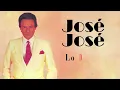 José José - Lo Dudo (Letra / Lyrics)