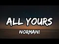 Normani - All Yours (lyrics)