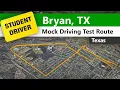 Bryan Driving Test Route - Mock Texas TDPS DMV Route