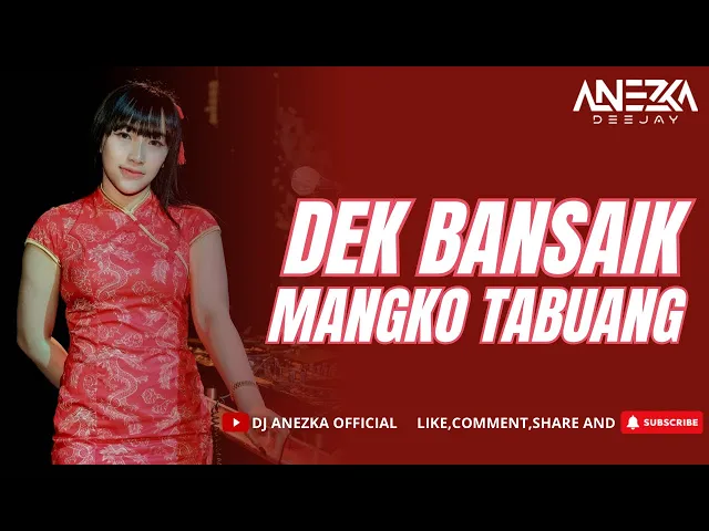 Download MP3 FUNKOT - DEK BANSAIK MANGKO TABUANG || COVER BY DJ ANEZKA