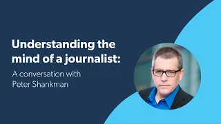 Understanding the mind of a journalist A conversation with Peter Shankman