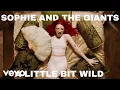 Download Lagu Sophie and the Giants - A Little Bit Wild (Official Video)