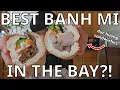 Looking for the BEST banh mi in the Bay - Duc Huong Sandwiches Food Adventures