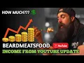 BeardMeatsFood Income from Youtube Update 2025