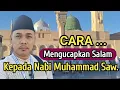 Download Lagu Cara Mengucapkan Salam Kepada Nabi Muhammad Saw